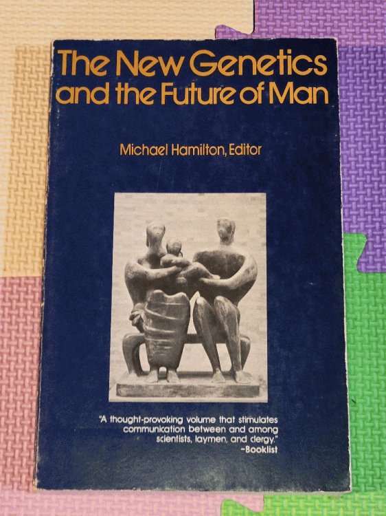 The New Genetics And The Future Of Man