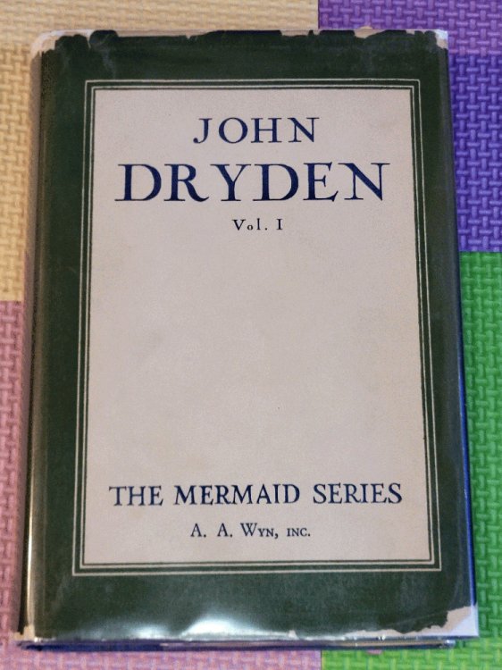 John Dryden, in 2 Volumes (The Mermaid Series, Volume I)