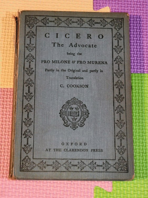 Cicero The Advocate: Being the Pro Milone & Pro Murena