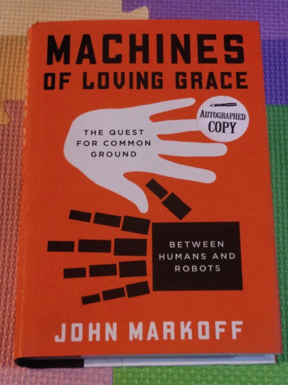 Machines of Loving Grace: The Quest for Common Ground Between Humans and Robots