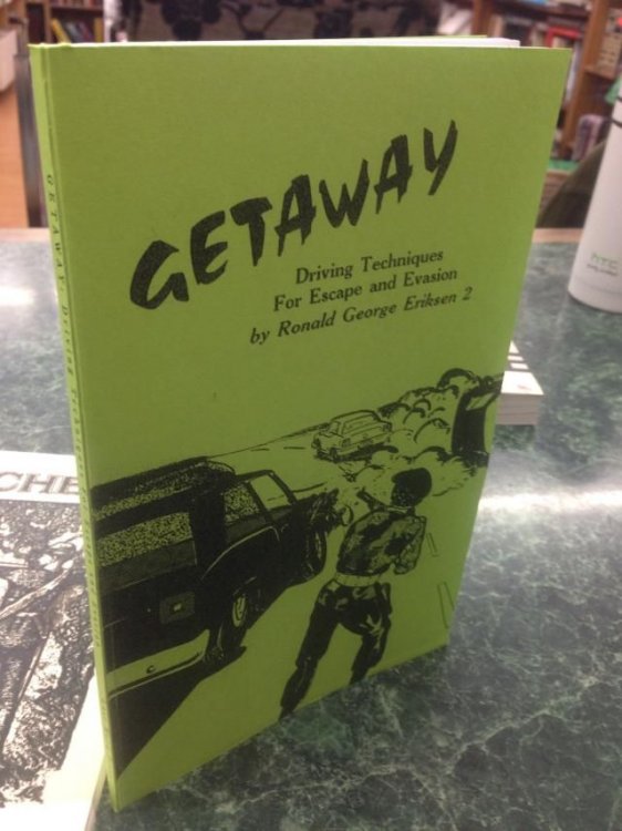 Getaway: Driving Techniques for Escape and Evasion by Eriksen, Ronald George