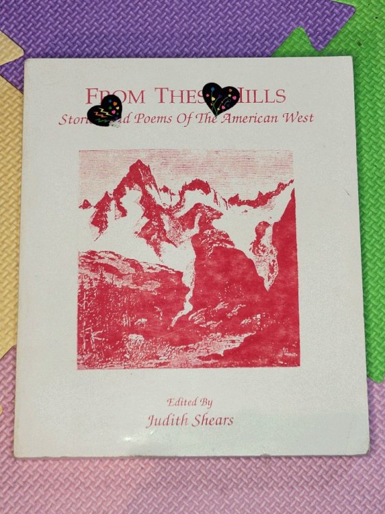 From These Hills: Stories And Poems Of The American West by Shears, Judith