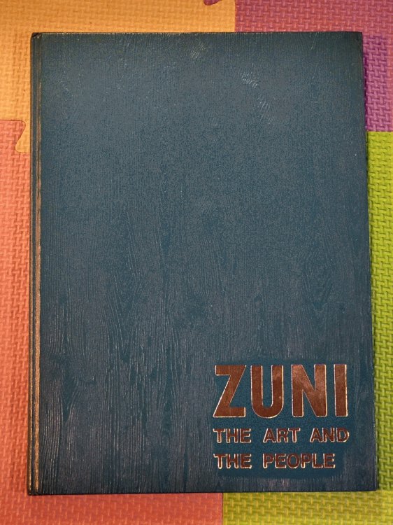 Zuni: The Art and the People Vol. 1