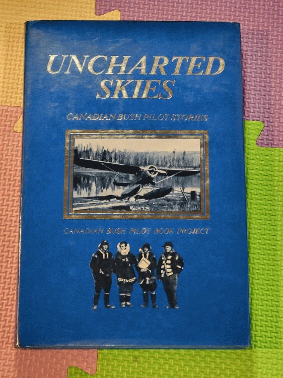 Uncharted skies: Canadian bush pilot stories
