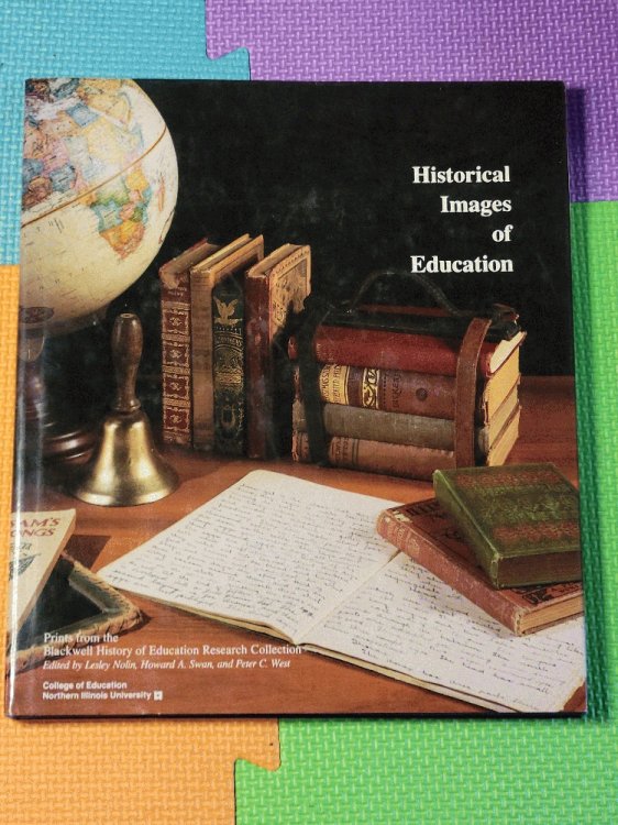 Historical Images of Education: Prints from the Blackwell History of Education Research Collection
