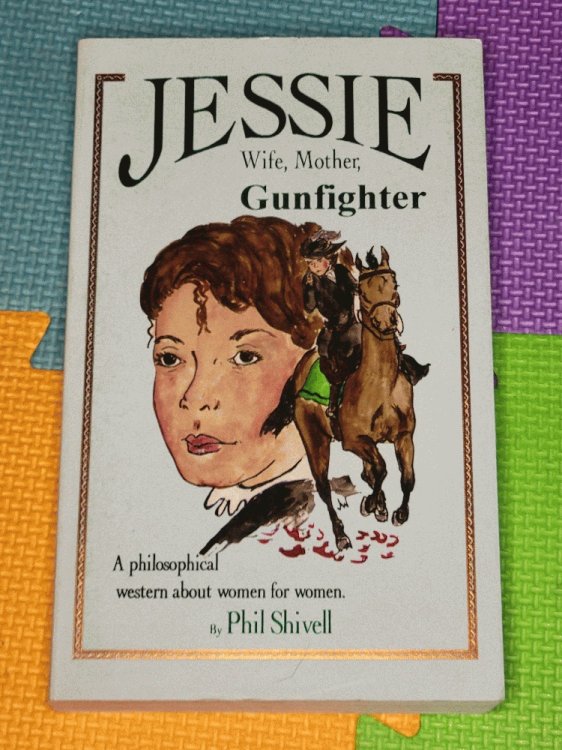 Jessie Wife, Mother, Gunfighter