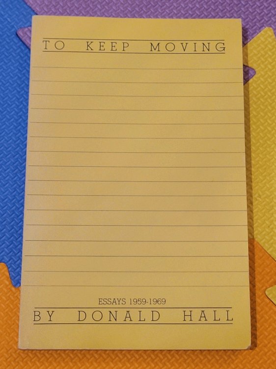 To Keep Moving: Essays, 1959-1969