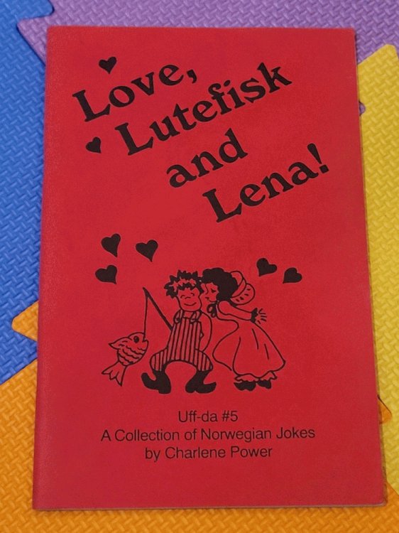Love, Lutefisk and Lena!: Uff-da #5, A Collection of Norwegian Jokes