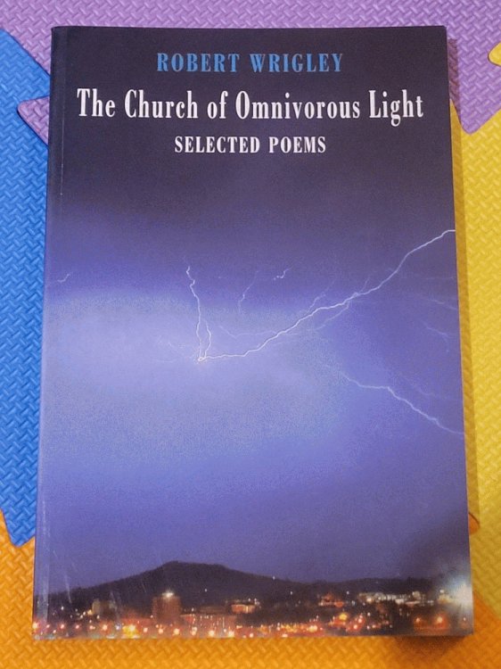 The Church of Omnivorous Light: Selected Poems
