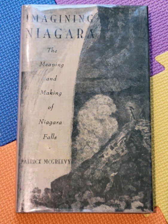 Imagining Niagara: The Meaning and Making of Niagara Falls