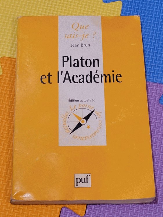 Platon et l'academie (QUE SAIS-JE )