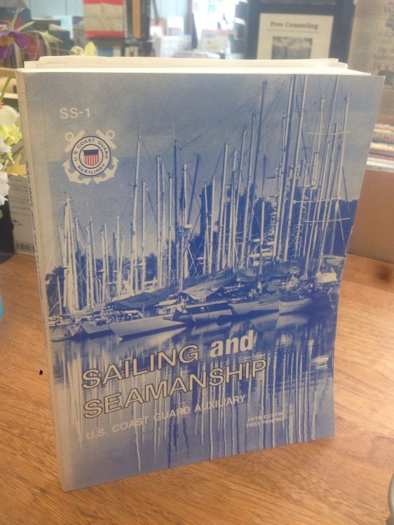 Sailing and Seamanship: U. S. Coast Guard Auxiliary