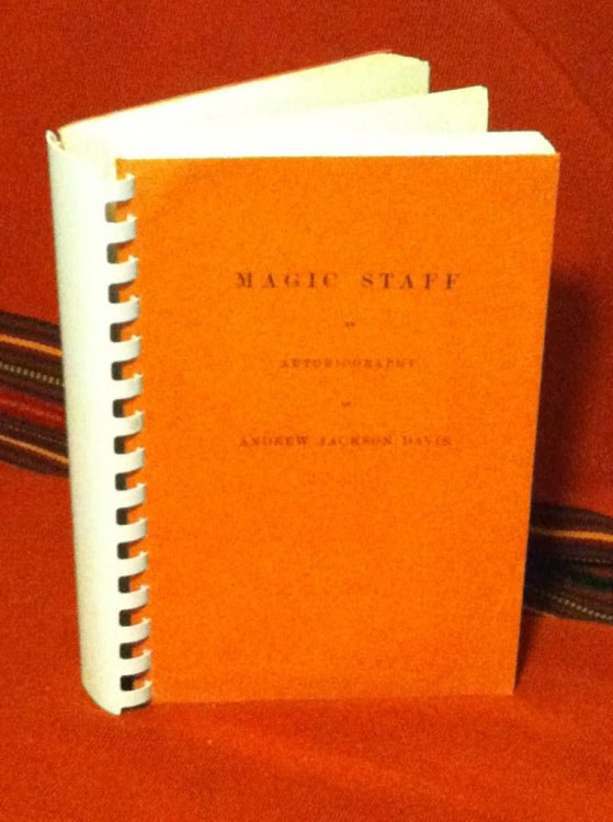 The magic staff: An autobiography of Andrew Jackson Davis
