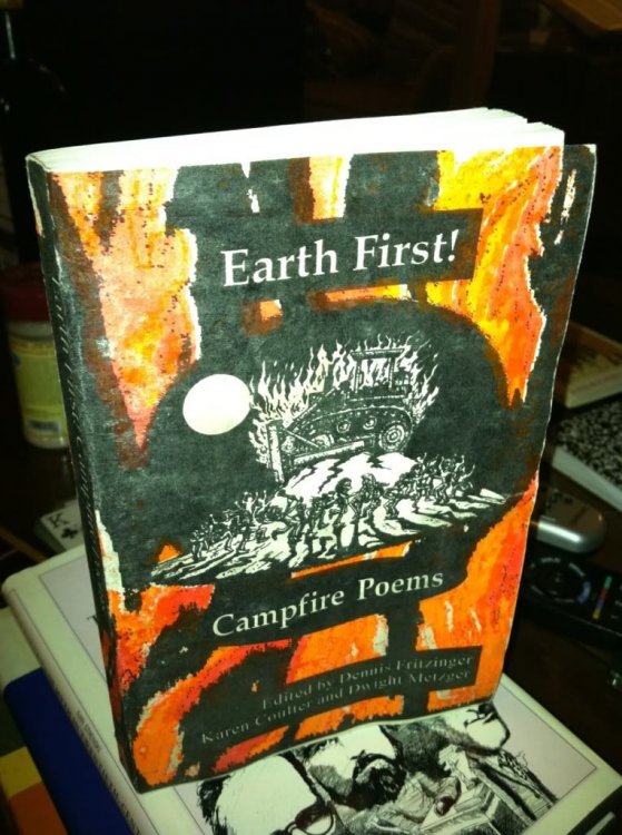 Earth First! Campfire Poems: An Anthology of Biocentric Poetry by edited by Dennis Fritzinger, Karen Coulter, & Dwight Metzger