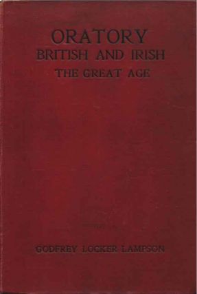 Oratory: British and Irish: The Great Age by Lampson, Godfrey Locker