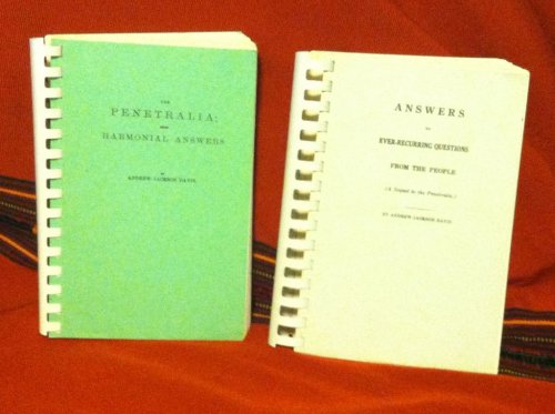 The Penetralia; Being Harmonial Answers & Answers to Ever-Recurring Questions from the People (A Sequel to the Penetralia)