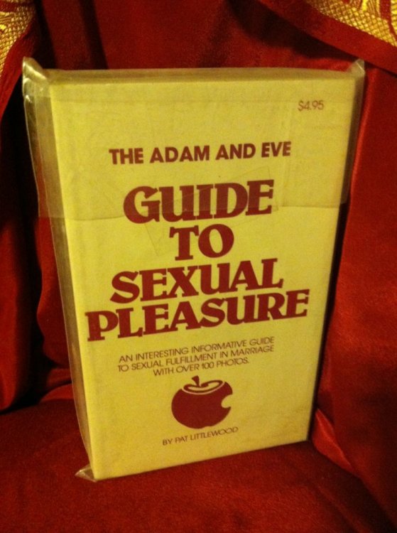 The Adam and Eve Guide to Sexual Pleasure: An Interesting Informative Guide to Sexual Fulfillment in Marriage with Over 100 Photos by Littlewood, Pat