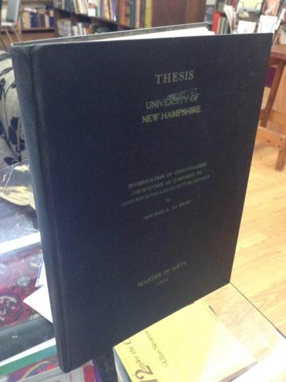 Investigation of Individualized Instruction as Compared to Conventional Large Lecture Method: A Thesis Submitted to the University of New Hampshire in Partial Fulfillment of the Requirements for the Degree of Master of Arts by Du Nann, Deborah H.