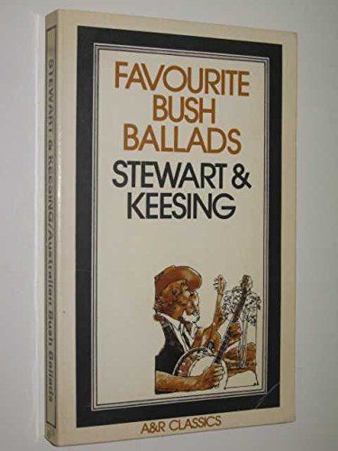 Favorite Bush Ballads by Douglas Stewart, Nancy Keesing by Douglas Stewart, Nancy Keesing