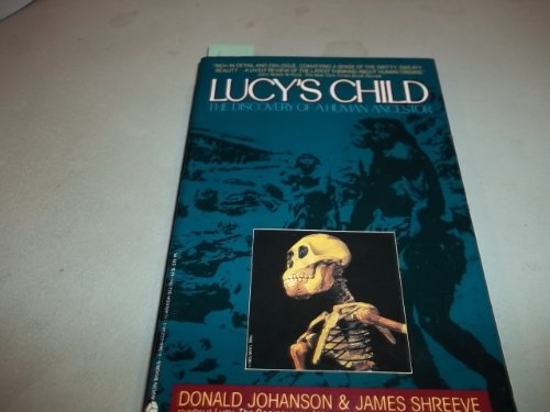 Lucy's Child: The Discovery of a Human Ancestor