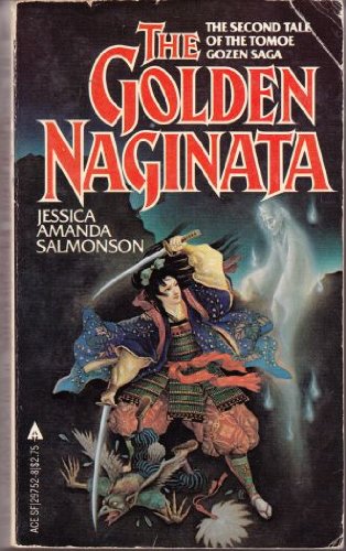 The Golden Naginata (Tomoe Gozen #2)