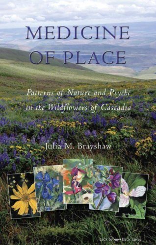 Medicine of Place: Patterns of Nature and Psyche in the Wilderness of Cascadia