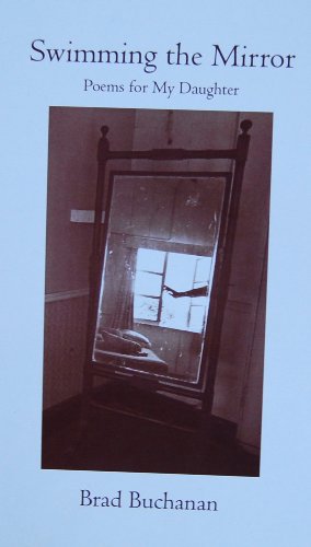 Swimming the Mirror - Poems for My Daughter
