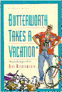Butterworth Takes a Vacation: But Decides to Give It Back : A Comedy Novel