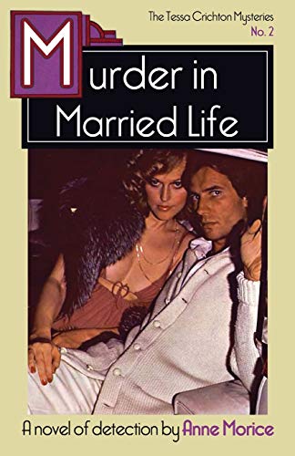 Murder in Married Life: A Tessa Crichton Mystery (The Tessa Crichton Mysteries)