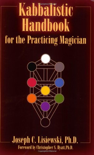 Kabbalistic Handbook For The Practicing Magician: A Course in the Theory and Practice of Western Magic