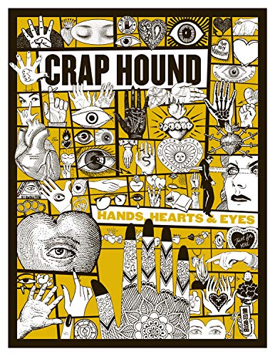 Crap Hound Hands, Hearts & Eyes