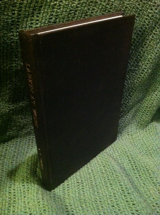 Larkin at Work: A Study of Larkin's Mode of Composition as Seen in His Workbooks (The Philip Larkin Society monographs)