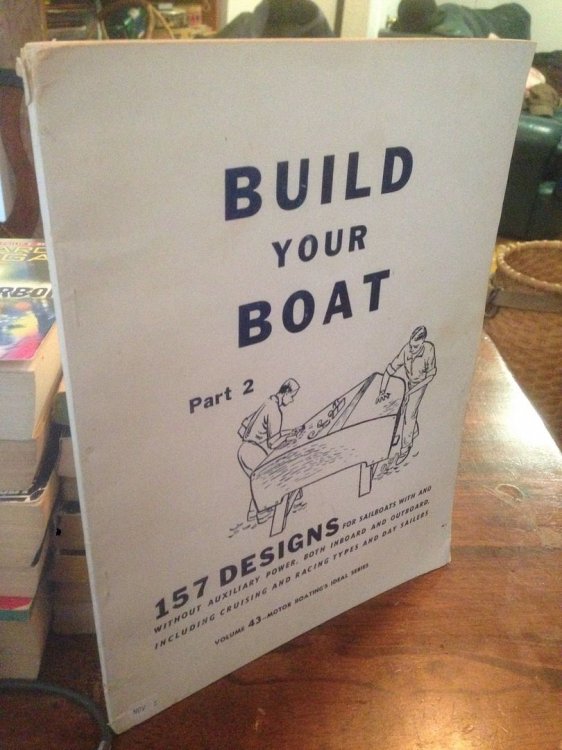 BUILD YOUR BOAT Part 2 (Two) 157 Designs for Sailboats with and without Auxiliary Power, both Inboard and Outboard. Vol. 43