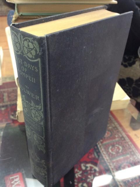 The Last Days of Pompeii by Lytton, Edward George Earle Lytton Bulwer-Lytton, 1st baron