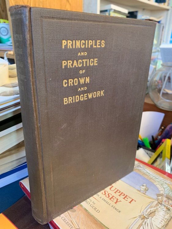 Principles and Practice of Crown and Bridgework