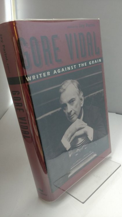 Gore Vidal: Writer Against the Grain