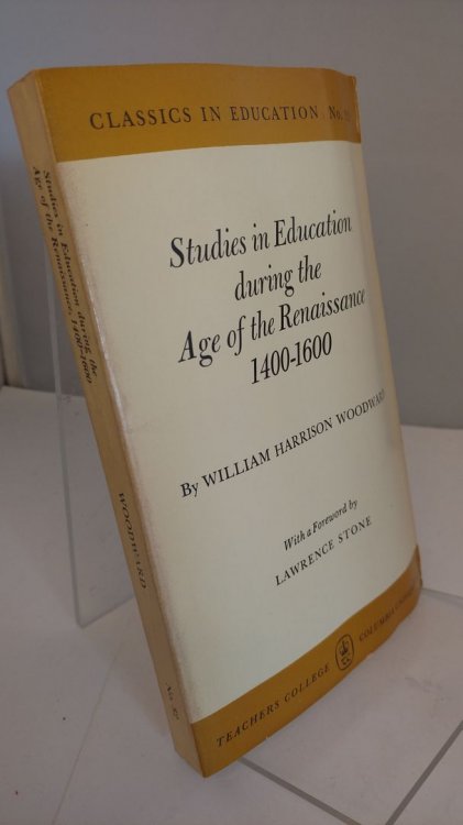 Studies in education during the age of the Renaissance, 1400-1600 (Classics in education)
