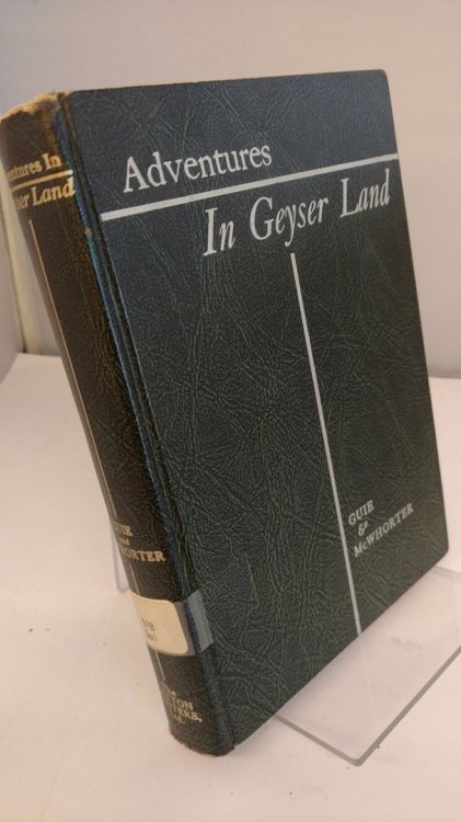 Adventures in Geyser Land Reprinted from The Wonders of Geyser Land By Frank D.