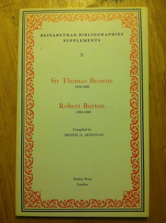 Sir Thomas Browne 1924-1966; Robert Burton 1924-1966, (Elizabethan bibliographies supplements)