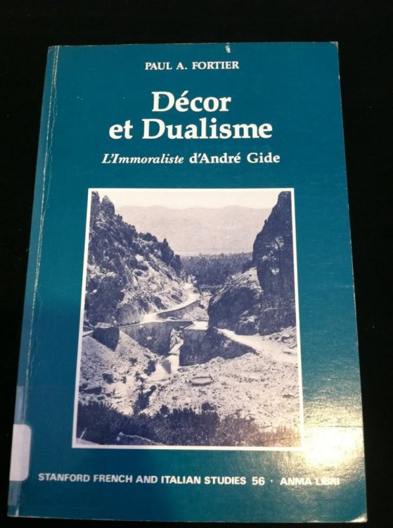 Decor Et Dualisme, L' Immoraliste D' Andre' Gide (Stanford French & Italian Studies) (French and English Edition)