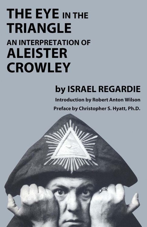 The Eye in the Triangle: An Interpretation of Aleister Crowley