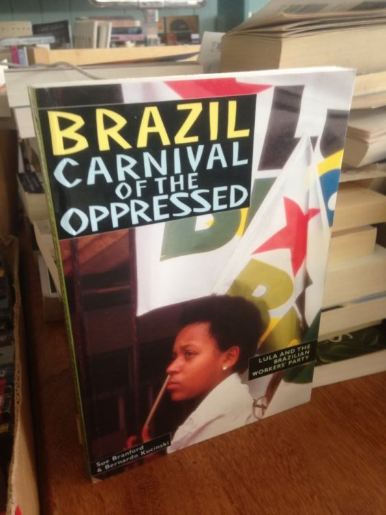 Brazil, Carnival of the Oppressed: Lula and the Brazilian Workers' Party