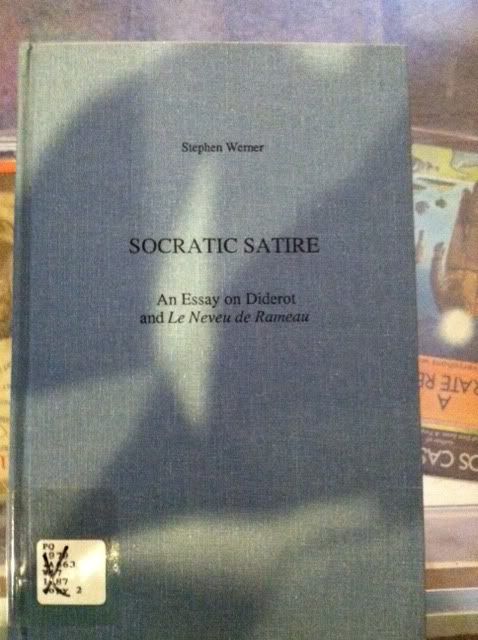 Socratic Satire: An Essay on Diderot and Le Neveu De Rameau