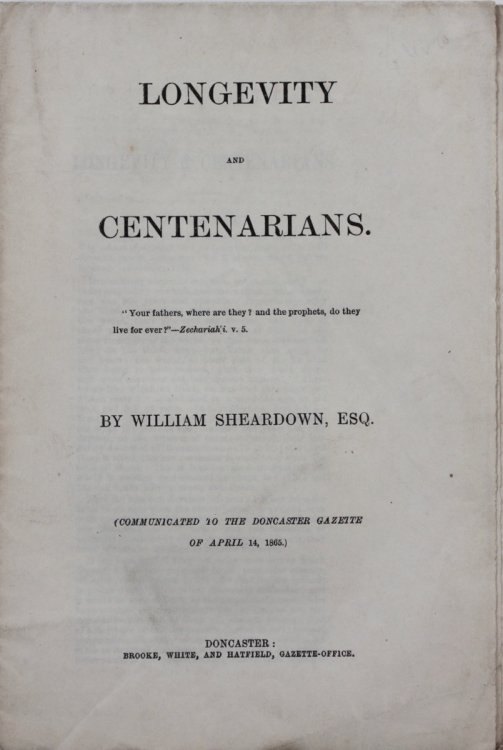 Longevity and Centenarians. (Communicated to the Doncaster Gazette of April 14, 1865.)
