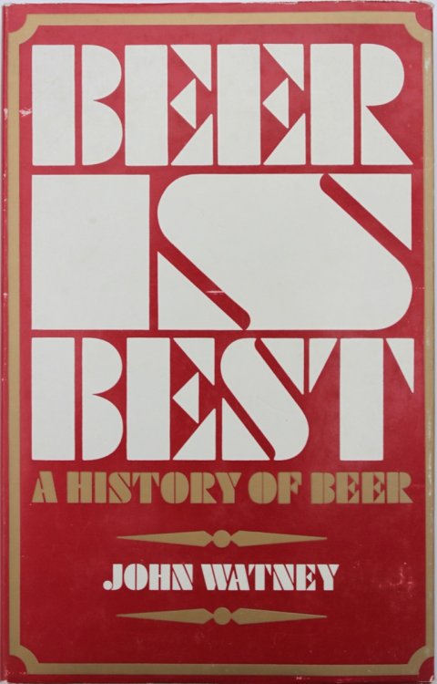 Beer is Best, by John Watney.