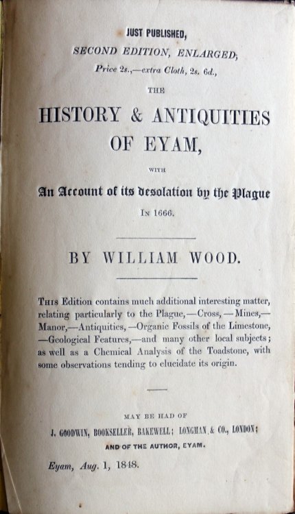 The History and Antiquities of Eyam; with a Minute Account of the Great Plague, Which Desolated That Village in the Year 1666.