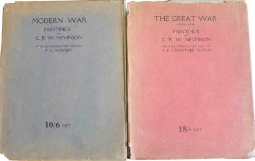 Modern War Paintings, with an essay by P.G. Konody. [together with] The Great War, Fourth Year, with an introductory essay by J.E. Crawford Flitch.