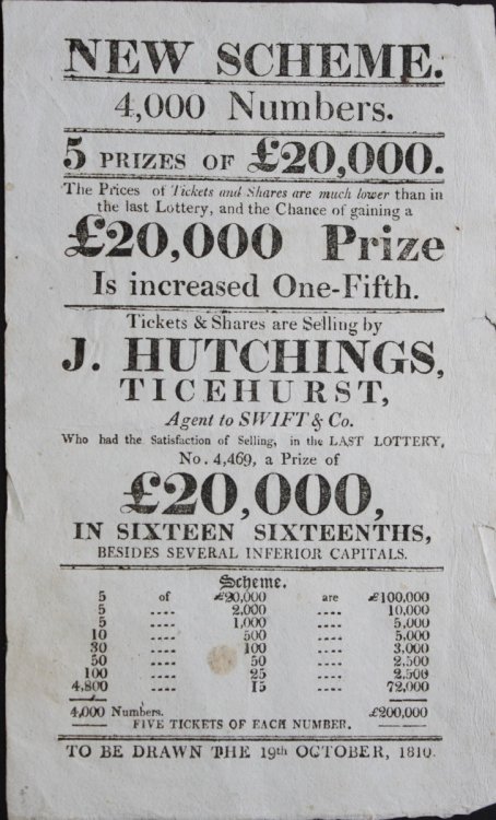 New Scheme. 4,000 Numbers. 5 Prizes of £20,000. Tickets and Shares are Selling by J. Hutchins, Ticehurst, Agent to Swift and Co.To be drawn the 19th October, 1810.