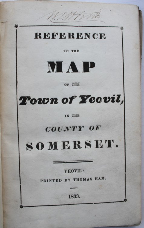 Reference to the Map of the Town of Yeovil, in the County of Somerset.