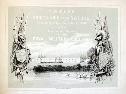 Twelve Sketches From Nature, Selected From the Sketch Books (1849) of the Gentlemen Cadets of the Royal Military College.